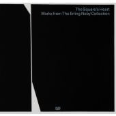 The Square’s Heart.Works from The Erling Neby Collection, Hatje Cantz, EAN/ISBN-13: 9783775756884