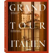 Grand Tour Italien, Labenda, Tim/Krause, Hannes-Vincent, Die Gestalten Verlag GmbH & Co.KG, EAN/ISBN-13: 9783961716609