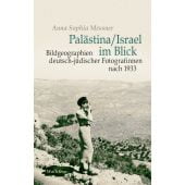 Palästina/Israel im Blick, Messner, Anna Sophia, Wallstein Verlag, EAN/ISBN-13: 9783835352056