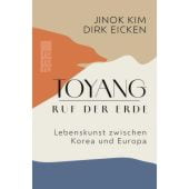 Toyang Ruf der Erde, Kim, Jinok/Eicken, Dirk, Rowohlt Verlag, EAN/ISBN-13: 9783499016332