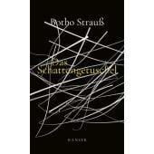 Das Schattengetuschel, Strauß, Botho, Carl Hanser Verlag GmbH & Co.KG, EAN/ISBN-13: 9783446281196