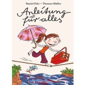 Anleitung für alles, Fehr, Daniel, Gerstenberg Verlag GmbH & Co.KG, EAN/ISBN-13: 9783836963664