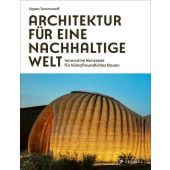 Architektur für eine nachhaltige Welt, Toromanoff, Agata, Prestel Verlag, EAN/ISBN-13: 9783791393063