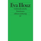 Undemokratische Emotionen, Illouz, Eva, Suhrkamp, EAN/ISBN-13: 9783518127803
