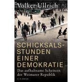 Schicksalsstunden einer Demokratie, Ullrich, Volker, Verlag C. H. BECK oHG, EAN/ISBN-13: 9783406821653