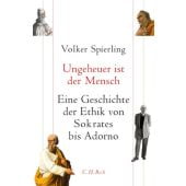Ungeheuer ist der Mensch, Spierling, Volker, Verlag C. H. BECK oHG, EAN/ISBN-13: 9783406704185