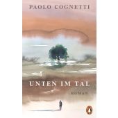 Unten im Tal, Cognetti, Paolo, Penguin Verlag Hardcover, EAN/ISBN-13: 9783328603641