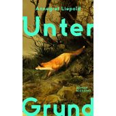 Unter Grund, Liepold, Annegret, Blessing, Karl, Verlag GmbH, EAN/ISBN-13: 9783896677662