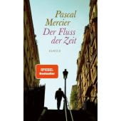 Der Fluss der Zeit, Mercier, Pascal, Carl Hanser Verlag GmbH & Co.KG, EAN/ISBN-13: 9783446285774