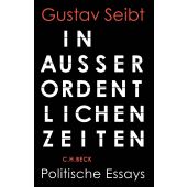 In außerordentlichen Zeiten, Seibt, Gustav, Verlag C. H. BECK oHG, EAN/ISBN-13: 9783406808586
