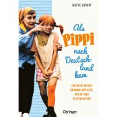 Als Pippi nach Deutschland kam, Bayart, Micke, Verlag Friedrich Oetinger GmbH, EAN/ISBN-13: 9783751205221