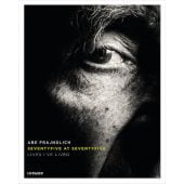 Abe Frajndlich - Seventy Five at Seventy Five: Lives I've Lived, Abe Frajndlich, Hirmer, EAN/ISBN-13: 9783777439525