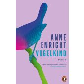 Vogelkind, Enright, Anne, Penguin Verlag Hardcover, EAN/ISBN-13: 9783328603320