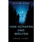 Von Schafen und Wölfen, Zons, Achim, Verlag C. H. BECK oHG, EAN/ISBN-13: 9783406829796
