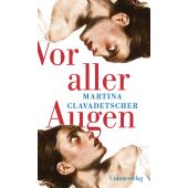 Vor aller Augen, Clavadetscher, Martina, Unionsverlag, EAN/ISBN-13: 9783293005877