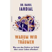 Warum wir träumen, Jandial, Rahul (Dr.), Rowohlt Verlag, EAN/ISBN-13: 9783498003791