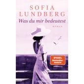 Was du mir bedeutest, Lundberg, Sofia, Goldmann Verlag, EAN/ISBN-13: 9783442317547