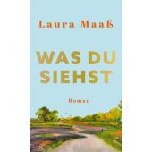 Was du siehst, Maaß, Laura, Gutkind Verlag, EAN/ISBN-13: 9783989411067