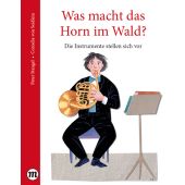 Was macht das Horn im Wald?, Stangel, Peter, Midas Verlag AG, EAN/ISBN-13: 9783038761266
