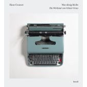 Was übrig bleibt, Grunert, Hans, Steidl Verlag, EAN/ISBN-13: 9783969991923
