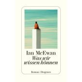 Was wir wissen können, McEwan, Ian, Diogenes Verlag AG, EAN/ISBN-13: 9783257073577