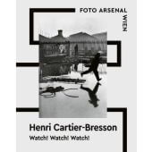 Watch! Watch! Watch! Henri Cartier-Bresson, Hirmer Verlag, EAN/ISBN-13: 9783777446660