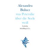 was Petersilie über die Seele weiß, Bulucz, Alexandru, Schöffling & Co. Verlagsbuchhandlung, EAN/ISBN-13: 9783895615078