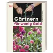 Gärtnern für wenig Geld, Lautenbach, Anya, Dorling Kindersley Verlag GmbH, EAN/ISBN-13: 9783831050291