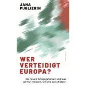 Wer verteidigt Europa?, Puglierin, Jana, Rowohlt Verlag, EAN/ISBN-13: 9783498007997