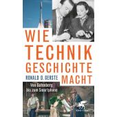 Wie Technik Geschichte macht, Gerste, Ronald D, Klett-Cotta, EAN/ISBN-13: 9783608988017