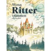Wenn Ritter träumen, Wiesmüller, Dieter, Atlantis Verlag in der Kampa Verlag AG, EAN/ISBN-13: 9783715208510