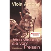 Was wissen sie vom Freisein, Ardone, Viola, Bertelsmann, C. Verlag, EAN/ISBN-13: 9783570104873