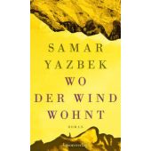 Wo der Wind wohnt, Yazbek, Samar, Unionsverlag, EAN/ISBN-13: 9783293006089