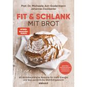 Fit & schlank mit Brot, Axt-Gadermann, Michaela/Dackweiler, Johannes, Südwest Verlag, EAN/ISBN-13: 9783517103211