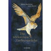 Die verlorenen Zaubersprüche, Macfarlane, Robert, MSB Matthes & Seitz Berlin, EAN/ISBN-13: 9783751802086
