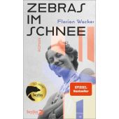 Zebras im Schnee, Wacker, Florian, Berlin Verlag GmbH - Berlin, EAN/ISBN-13: 9783827014863