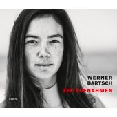 Zeitaufnahmen, Bartsch, Werner, Steidl Verlag, EAN/ISBN-13: 9783958297470