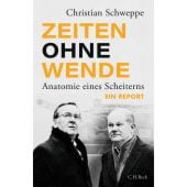 Zeiten ohne Wende, Schweppe, Christian, Verlag C. H. BECK oHG, EAN/ISBN-13: 9783406821776