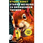 Starke Meinung zu brennenden Themen, Keret, Etgar, Aufbau Verlag GmbH & Co. KG, EAN/ISBN-13: 9783351042189