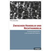 Zwischen Handeln und Nichthandeln, Campus Verlag, EAN/ISBN-13: 9783593510064