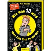 Wie man 13 wird, ohne zum Tier zu werden, Johnson, Pete, Ars Edition, EAN/ISBN-13: 9783845866246