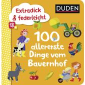 Extradick & federleicht: 100 allererste Dinge vom Bauernhof, Blanck, Iris, Fischer Duden, EAN/ISBN-13: 9783737334389