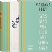Was man von hier aus sehen kann, Leky, Mariana, DuMont Buchverlag GmbH & Co. KG, EAN/ISBN-13: 9783755800736
