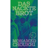 Das nackte Brot, Choukri, Mohamed, AB - Die andere Bibliothek GmbH & Co. KG, EAN/ISBN-13: 9783847720522