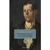 Der Bürgermeister von Casterbridge, Hardy, Thomas, Reclam, Philipp, jun. GmbH Verlag, EAN/ISBN-13: 9783150206874