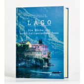 Lago. Die Küche der norditalienischen Seen, Roig, Catherine, Prestel Verlag, EAN/ISBN-13: 9783791391762