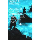 Der Maler und der Wanderer, Földényi, László F, MSB Matthes & Seitz Berlin, EAN/ISBN-13: 9783751803182