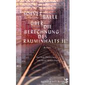 Über die Berechnung des Rauminhalts II, Balle, Solvej, MSB Matthes & Seitz Berlin, EAN/ISBN-13: 9783751809276