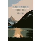 Kreuz des Südens, Magris, Claudio, Carl Hanser Verlag GmbH & Co.KG, EAN/ISBN-13: 9783446282520