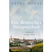 Ein deutsches Versprechen. Weimar 1756-1933 , Die Bedeutung Weimars für die deutsche Kunst und Kultur im 19. Jahrhundert, EAN/ISBN-13: 9783150114360